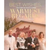 Best Wishes, Warmest Regards: The Story Of Schitt's Creek Book